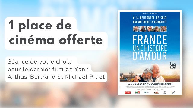 Le service alumni vous offre une place de cinéma gratuite pour le film "France, une histoire d'amour" de Yann Arthus-Bertrand et Michael Pitiot !