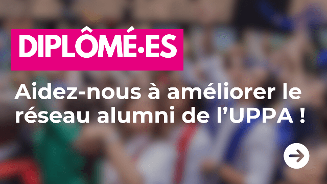 Diplômé·es de l'UPPA : aidez-nous à améliorer votre réseau alumni !