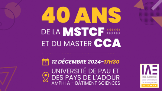 Anniversaire des 40 ans de la MSTCF et du master CCA - IAE Pau-Bayonne