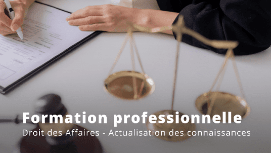 Formation professionnelle Droit des Affaires - Actualisation des connaissances